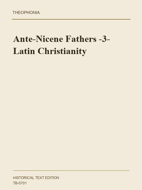 Edition page: Ante Nicene Fathers: Volume 3, Tertullian
