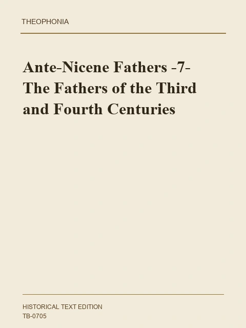 Edition page: Ante Nicene Fathers: Volume 7, Lactantius and Other Writings