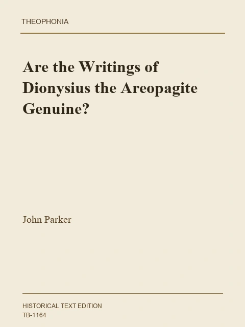 Edition page: Are the Writings of Dionysius the Areopagite Genuine?